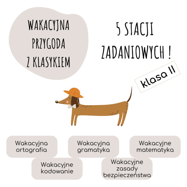 5 STACJI ZADANIOWYCH dla kl.2 – WAKACYJNA PRZYGODA Z KLASYKIEM