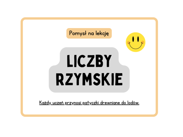 Który mamy rok? Jak to zapisać w systemie rzymskim? Liczby rzymskie - pomysł na lekcję :-)