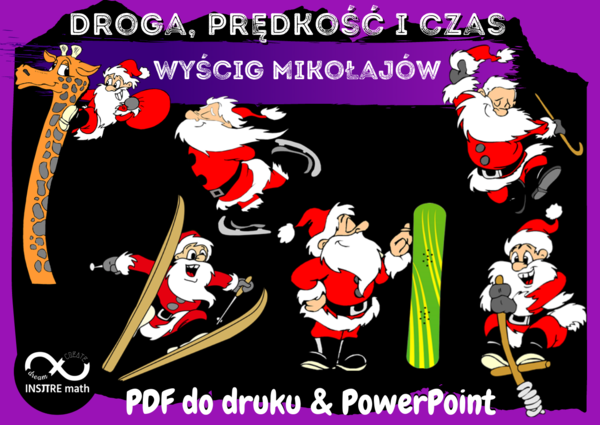 Matematyczne wyzwanie. Wyścig Mikołajów. Droga, prędkość i czas. Boże Narodzenie, Mikołajki.