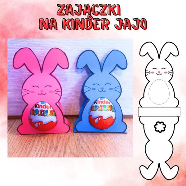 Zajączki na KINDER JAJO NIESPODZIANKĘ