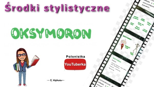 Środki stylistyczne: oksymoron - film youtube
