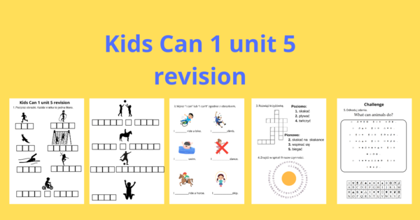 Kids Can 1 unit 5 revision