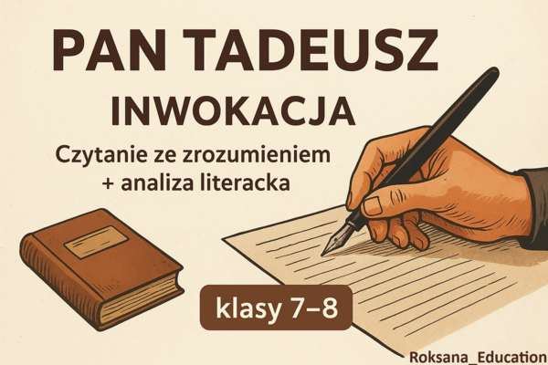 „Pan Tadeusz” – inwokacja ✍️ Czytanie ze zrozumieniem + analiza literacka (klasy 7–8)