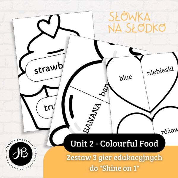 Słówka Na Słodko - Zestaw 3 gier edukacyjnych do nauki słownictwa z "Shine on 1" Unit 2 - Colourful Food