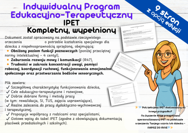 IPET – Indywidualny Program Edukacyjno-Terapeutyczny: niepełnosprawność sprzężona, obniżony poziom funkcji poznawczych (4 centyl), zaburzenia mowy i komunikacji (R47), trudności z koncentracją, pamięcią, emocjami, koordynacją ruchową i integracją sensory