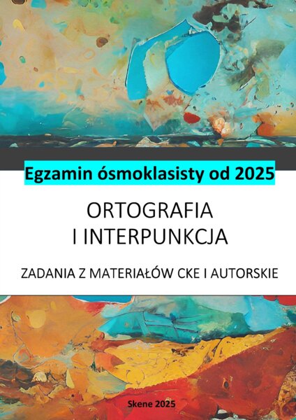 Ortografia i interpunkcja Egzamin ósmoklasisty E8
