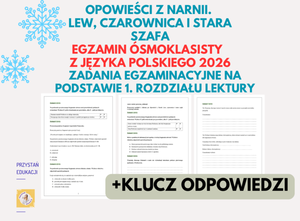 📚 „Opowieści z Narnii. Lew, czarownica i stara szafa” – rozdział 1 – zadania w formule egzaminu ósmoklasisty + klucz odpowiedzi