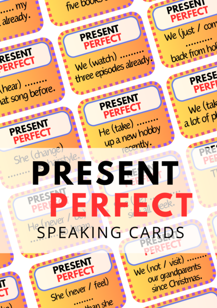 Present Perfect - 96 Speaking Cards - Complete the sentence! - mówienie - karty - czasownik - E8 - egzamin ósmoklasisty - matura