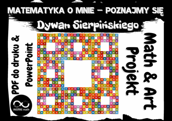 Fraktal Dywan Sierpińskiego - Math & Art Projekt: Matematyka o mnie – Poznajmy się
