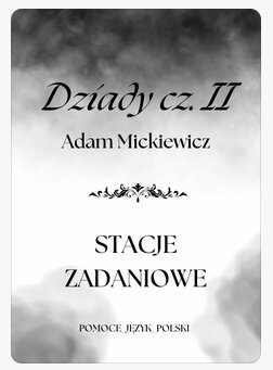 STACJE ZADANIOWE Dziady cz. II Adam Mickiewicz