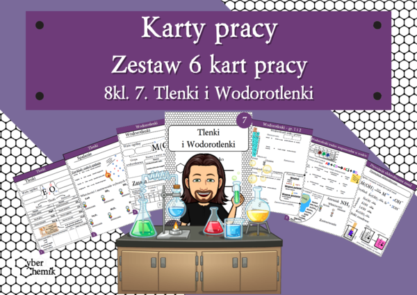 Karty pracy - Klasa 8. Chemia – Zestaw 6 kart pracy do działu 7 "Tlenki i Wodorotlenki"