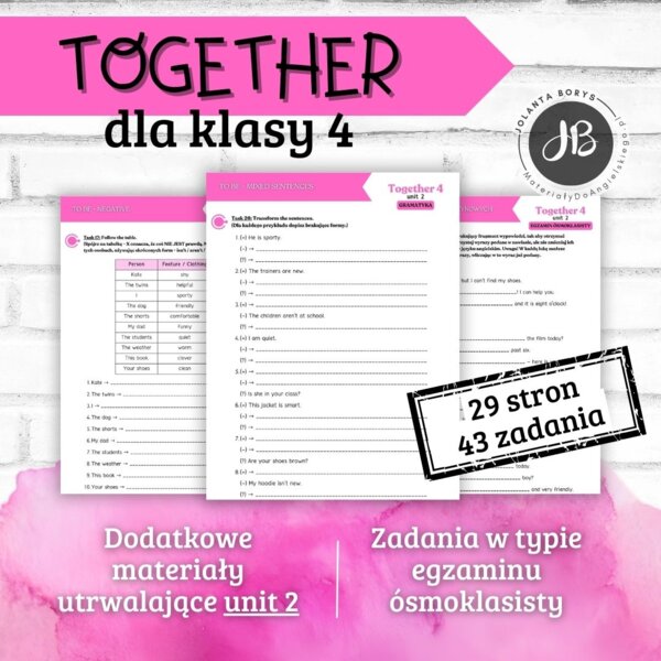 Together 4 Unit 2: Me and my clothes  – materiały dodatkowe: słownictwo, gramatyka, komunikacja, czytanie, egzamin ósmoklasisty – karty pracy, ćwiczenia