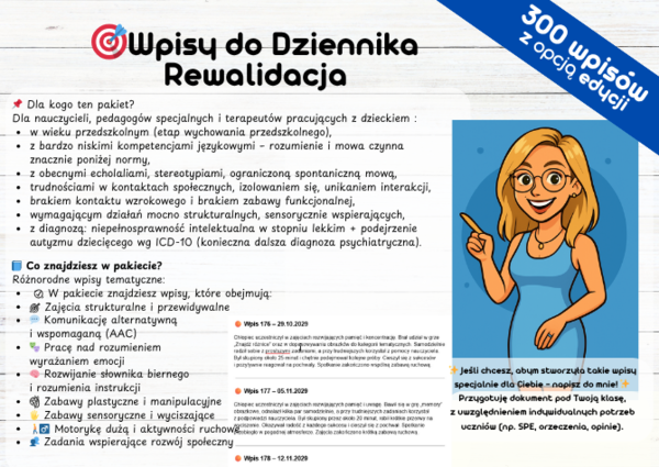 REWALIDACJA Wpisy do Dziennika: niepełnosprawność intelektualna w stopniu lekkim bardzo niskie kompetencje językowe (rozumienie, mowa czynna), echolalie, stereotypie, izolowanie się, trudności w relacjach, słaby kontakt wzrokowy, brak zabawy funkcjonalne