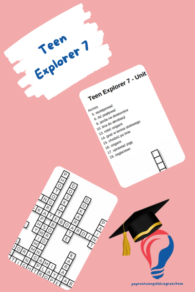 Teen Explorer 7 – Unit 2 – krzyżówki – Inne słówka_Wyrazy łączące/Przymiotniki/Użyteczne wyrażenia/Wygląd/Zwroty przyimkowe