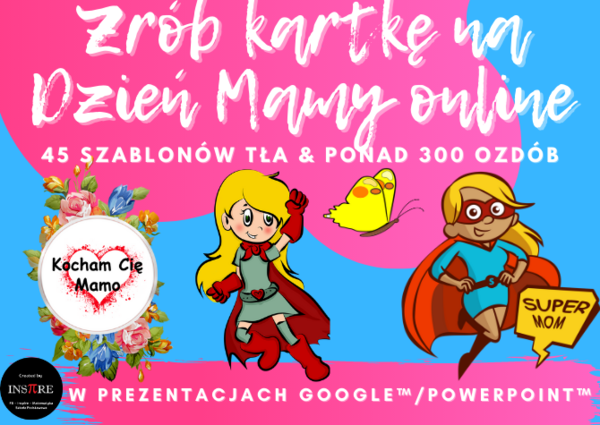 ZRÓB SWOJĄ KARTKĘ NA DZIEŃ MAMY ONLINE (Prezentacje Google lub PowerPoint) WIRTUALNA ZABAWA