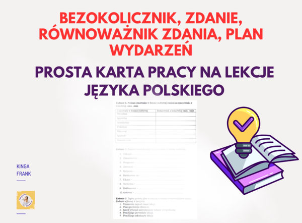 Karta pracy - język polski - plan wydarzeń, bezokolicznik, zdanie, równoważnik zdania, rzeczowniki zakończone -anie, -enie.