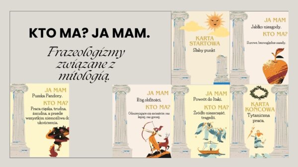 Przysłowia. Kto ma? Ja mam. Frazeologizmy związane z mitologią.