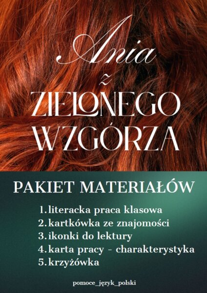 ANIA Z ZIELONEGO WZGÓRZA - pakiet materiałów