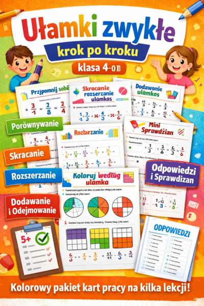 Ułamki zwykłe krok po kroku | pakiet na kilka lekcji | kl. 4