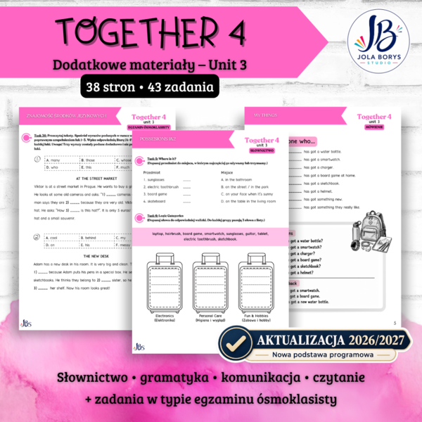 Together 4 Unit 3: Our Things – materiały dodatkowe: słownictwo, gramatyka, komunikacja, czytanie, E8, speaking – karty pracy, ćwiczenia, nowa podstawa 2026/2027