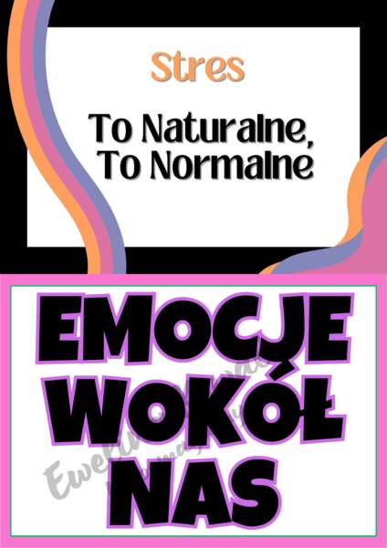 PAKIET GAZETKI EMOCJE WOKÓŁ NAS I STRES TO NATURALNE, TO NORMALNE