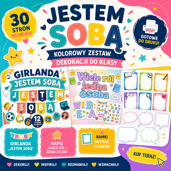 JESTEM SOBĄ – kolorowy zestaw dekoracji i materiałów do klasowej integracji