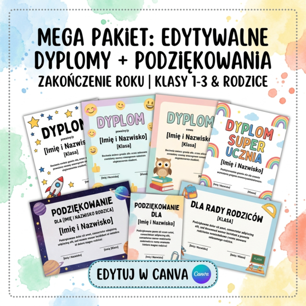 MEGA PAKIET: 4x Edytowalny Dyplom dla Dzieci (Klasy 1-3) + 2x Podziękowania dla Rodziców | Koniec Roku Szkolnego (Canva)