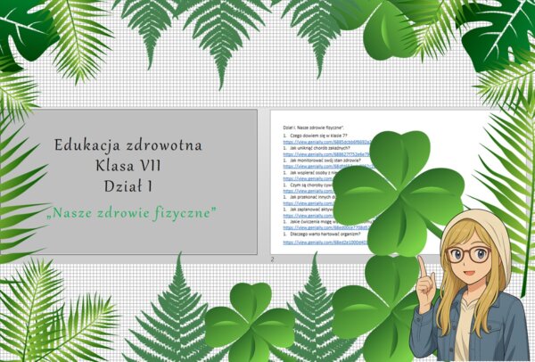 Średni zestaw prezentacji multimedialnych w genial.ly (9 sztuk) do całego działu "Nasze zdrowie fizyczne" z edukacji zdrowotnej do klasy 7. Edukacja zdrowotna.