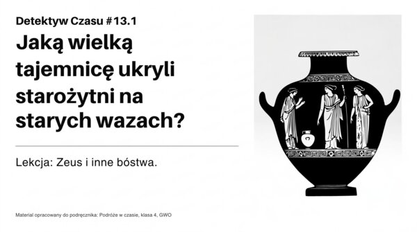 Historia 4 - Zeus i inne bóstwa- rozdział 13.1-  GWO26/27