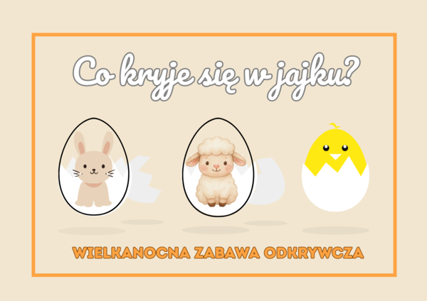 Co kryje się w jajku? – wielkanocna zabawa odkrywcza