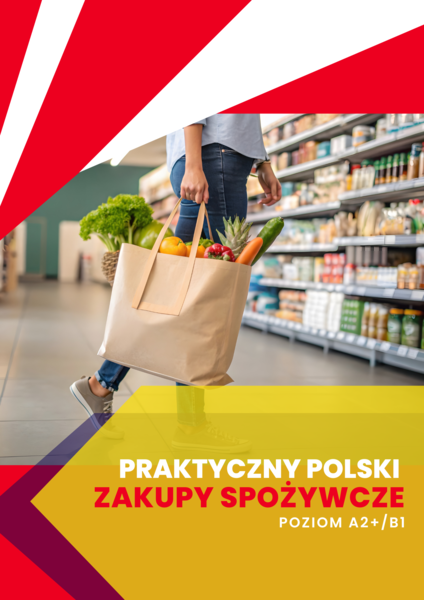 Praktyczny polski - zakupy spożywcze (poziom A2+/B1)
