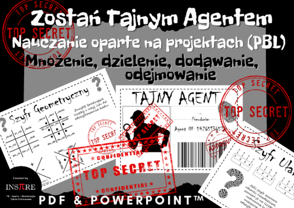 Zostań Tajnym Agentem – klasa 4-5 - mnożenie, dzielenie, dodawanie, odejmowanie – Nauczanie Oparte na Projektach (PBL)