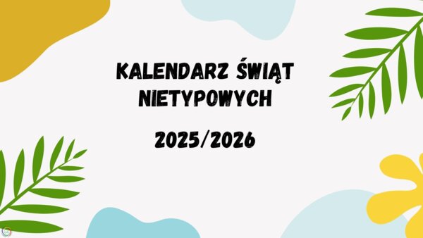 KALENDARZ ŚWIĄT NIETYPOWYCH 2025/2026