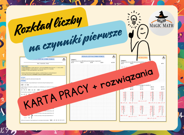 ROZKŁAD LICZBY NA CZYNNIKI PIERWSZE karta pracy (przykłady, rozwiązania)