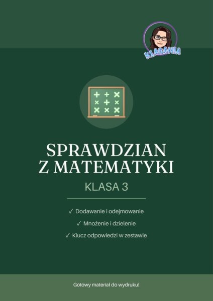Sprawdzian -  klasa 3   Cztery podstawowe działania arytmetyczne