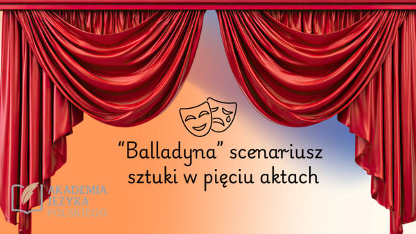 Balladyna scenariusz sztuki w 5 aktach