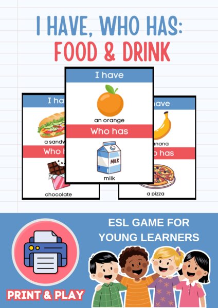 I HAVE... WHO HAS...? - FOOD & DRINK | Gra Ja mam, Kto ma w języku angielskim do ćwiczenia słownictwa (JEDZENIE I PICIE) ESL (A1)