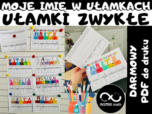 DARMOWE ułamki zwykłe - wprowadzenie. Moje imię w ułamkach. Ułamek jako część całości, ułamki na osi liczbowej.