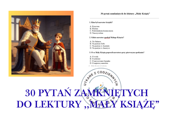 30 pytań zamkniętych do lektury ,,Mały Książę”- kartkówka