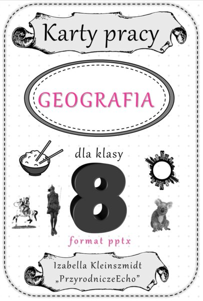 Geograficzne karty pracy dla klasy 8 w formacie pptx. Materiał zawiera 33 karty pracy do samodzielnego uzupełniania