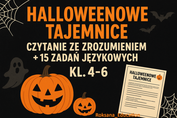 🎃 „Halloweenowe tajemnice” – czytanie ze zrozumieniem + 15 zadań językowych (kl. 4–6) 👻📚