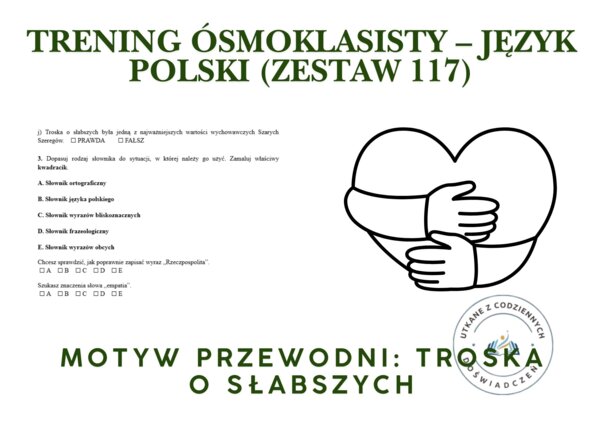 Trening ósmoklasisty – język polski (zestaw 117).  Motyw przewodni: TROSKA O SŁABSZYCH