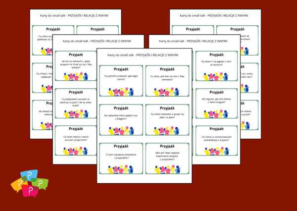 PRZYJAŹŃ i RELACJE Z KOLEGAMI i KOLEŻANKAMI – Karty do SMALL TALK – pytania uniwersalne – TUS - ZAJĘCIA Z WYCHOWAWCĄ – biblioteka – świetlica – gra - 54 pytania