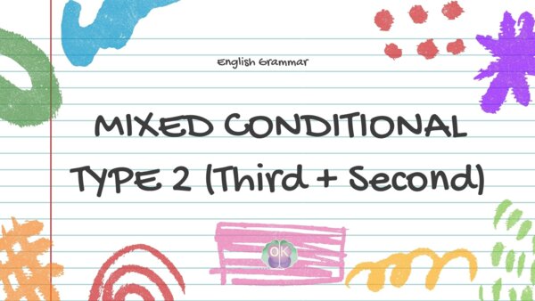 ⏳ MIXED CONDITIONAL (Type 2: 3rd + 2nd) – If the Past Changed the Present! Poziom: B1–B2+ Liczba stron: 61mieszane okresy warunkowe, 3rd + 2nd conditional, przeszłość a teraźniejszość, gramatyka angielska, matura, nauka angielskiego B1 B2, hipotetyczne s