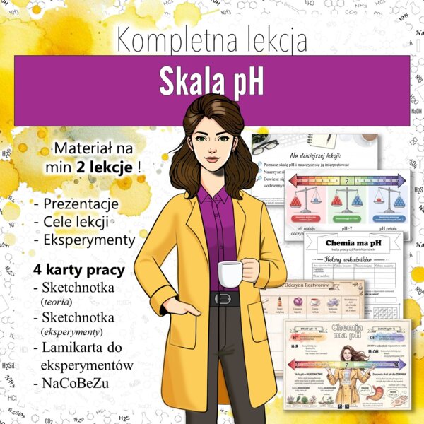 ZESTAW! Wodorotlenki: Skala pH - Prezentacja, Sketchnotka, Eksperymenty (chemia, kl 7).