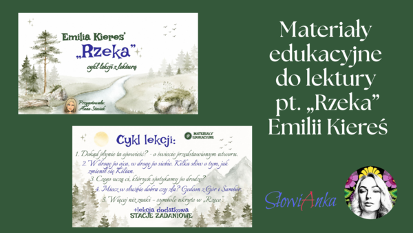 Zestaw materiałów dydaktycznych do omówienia lektury „Rzeka” Emilii Kiereś + PREZENTACJA GRATIS