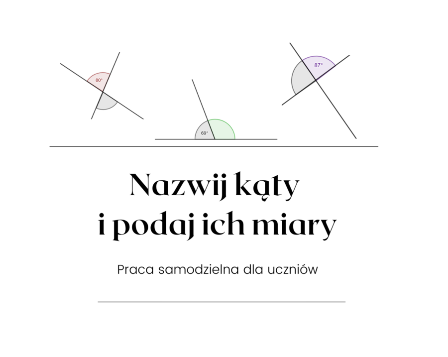 Nazwij kąty i podaj ich miary. Klasa 6, 7 i nie tylko :-)