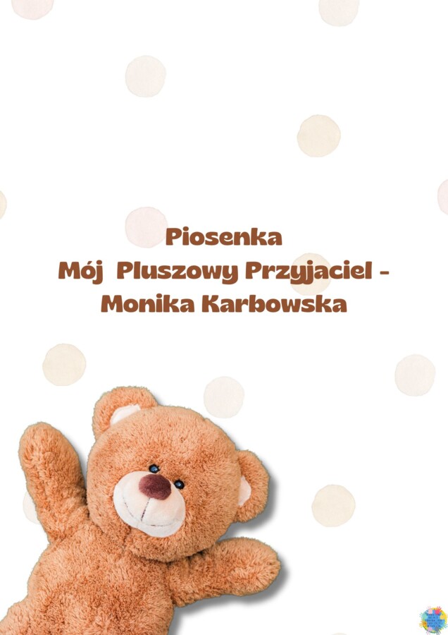 PIOSENKA MÓJ PLUSZOWY PRZYJACIEL