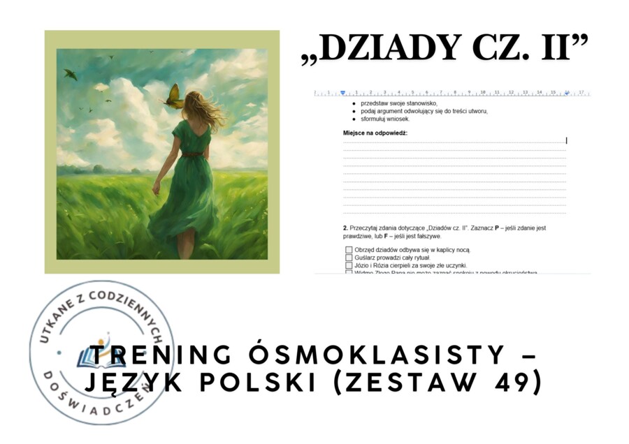 Trening ósmoklasisty – język polski (zestaw 49) „Dziady cz. II” – Adam Mickiewicz