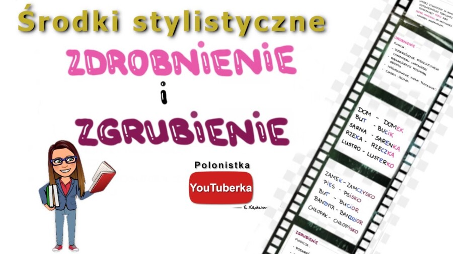 Środki stylistyczne: zdrobnienie i zgrubienie - film youtube
